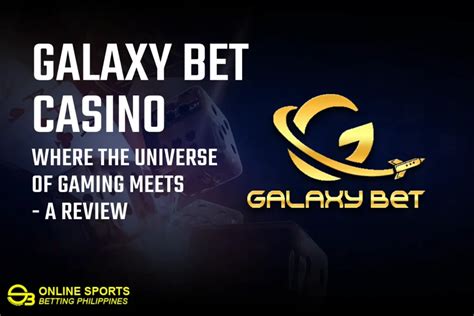 Galaxy Bet Casino: Where the Universe of Gaming Meets – A .